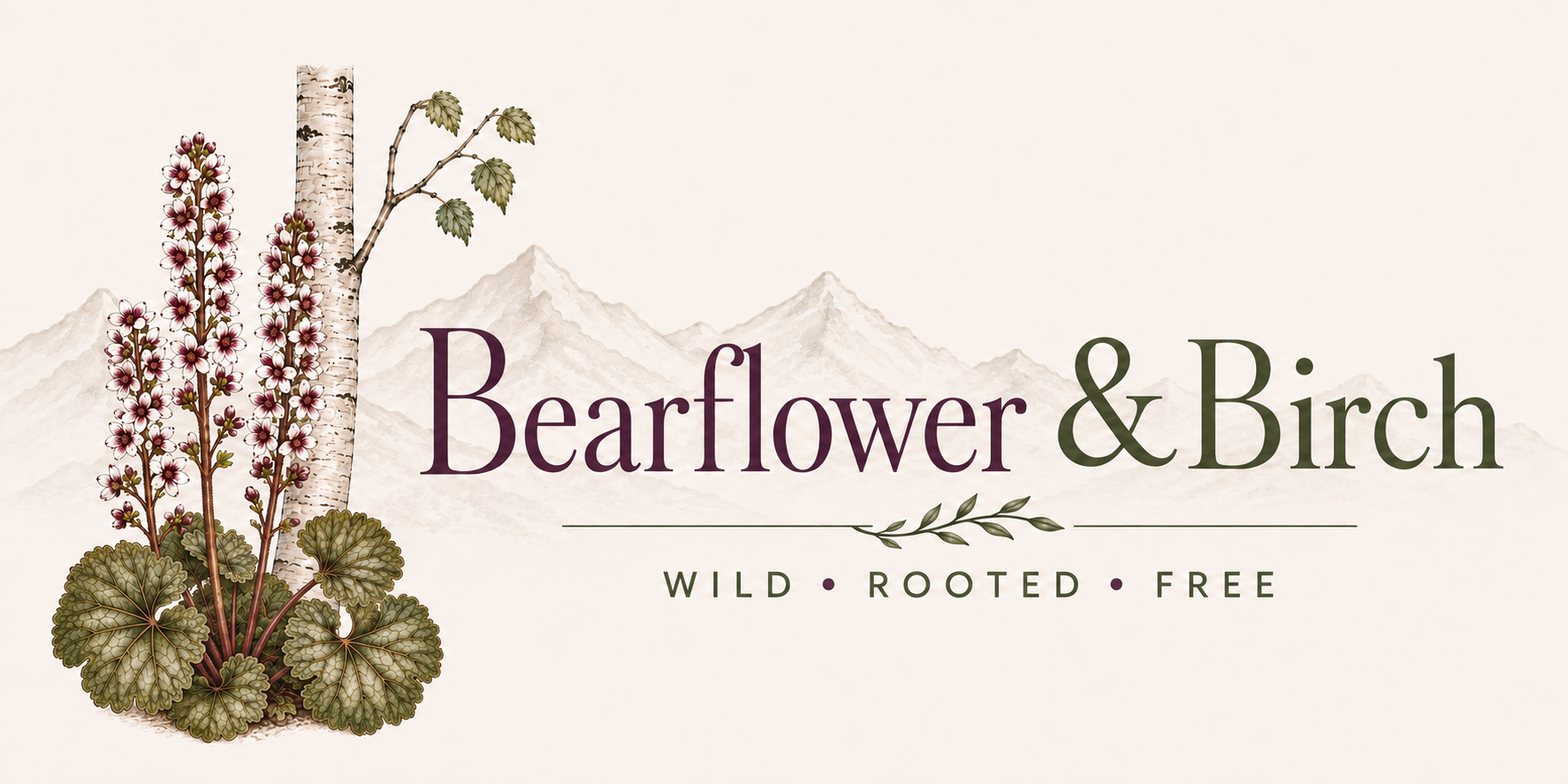 Bearflower & Birch — Wild • Rooted • Free